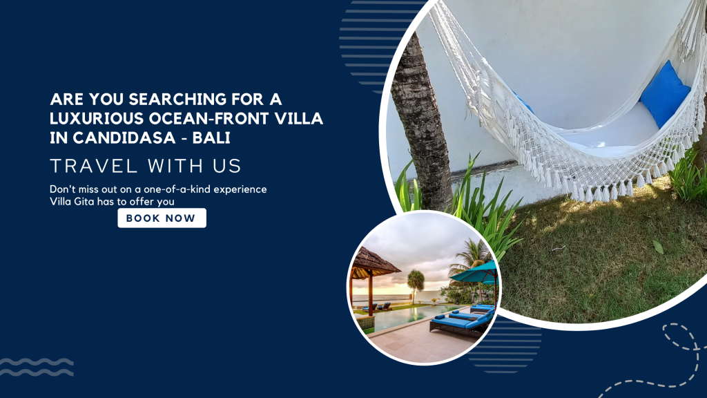 Are you searching for a Luxurious Ocean-front Villa in Candidasa – Bali